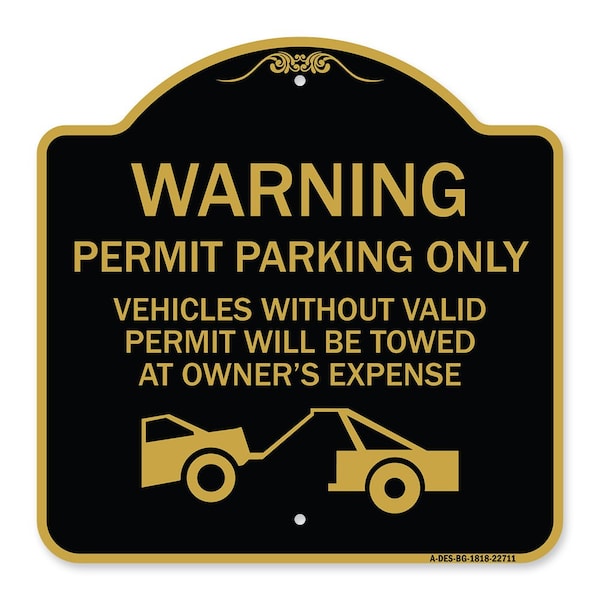 Warning Permit Parking Vehicles w/o Permits Towed Owners Expense Alum, 18" L, 18" H, BG-1818-22711